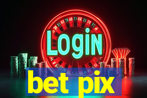 bet pix